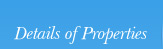 Details of Properties